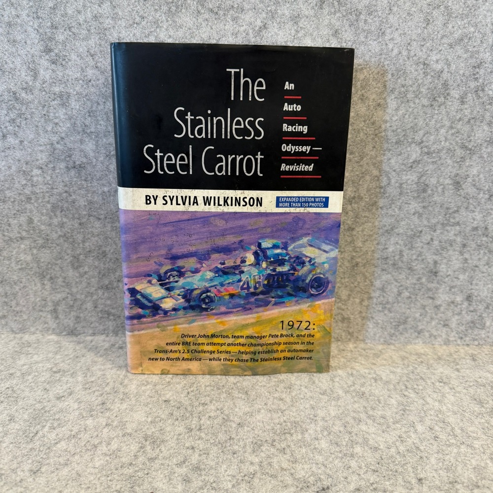 The Stainless Steel Carrot by Sylvia Wilkinson Auto Racing Odyssey (signed) HC